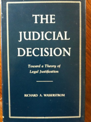 9780804700368: The Judicial Decision: Toward a Theory of Legal Justification