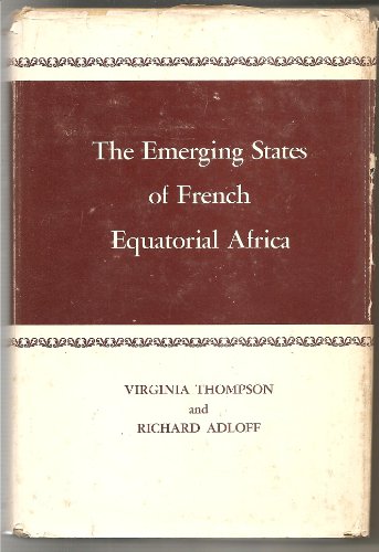 Stock image for The Emerging States of French Equatorial Africa for sale by Better World Books