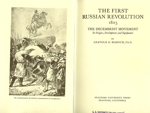 9780804700818: First Russian Revolution, 1825 the Decembrist Move