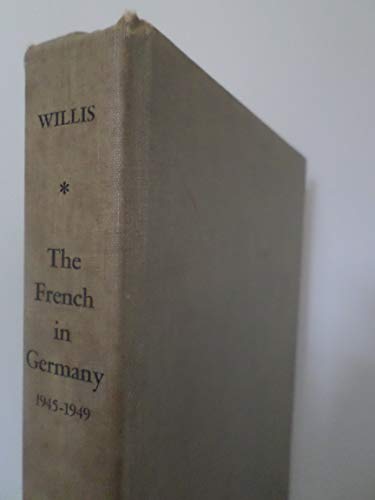 The French in Germany (9780804701006) by Willis Frank Roy
