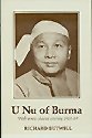 Stock image for U Nu of Burma for sale by Powell's Bookstores Chicago, ABAA