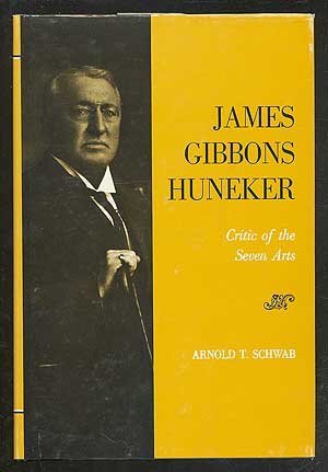 Imagen de archivo de James Gibbons Huneker : Critic of the 7 Arts a la venta por Better World Books