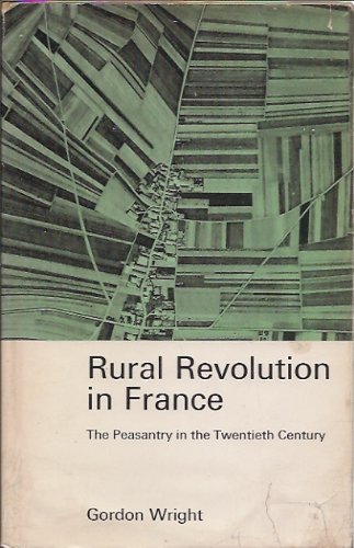 9780804701907: Rural Revolution in France: Peasantry in the Twentieth Century