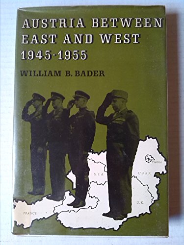 9780804702584: Austria Between the East and West 1945-1955