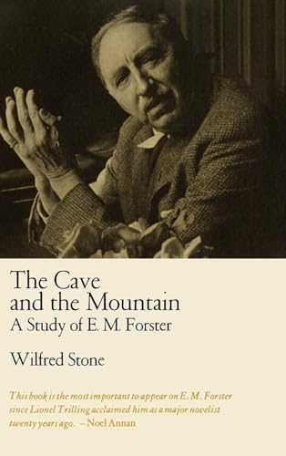 The Cave and the Mountain: A Study of E. M. Forster (9780804702638) by Stone, Wilfred