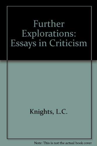 Stock image for Further Explorations : Essays in Criticism for sale by Better World Books