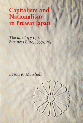 Beispielbild fr Capitalism & Nationalism in Prewar Japan: The Ideology of the Business Elite, 1868-1941 zum Verkauf von ThriftBooks-Dallas