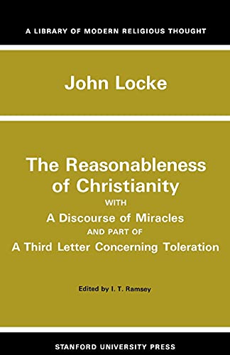 9780804703413: The Reasonableness of Christianity, and A Discourse of Miracles (Library of Modern Religious Thought)