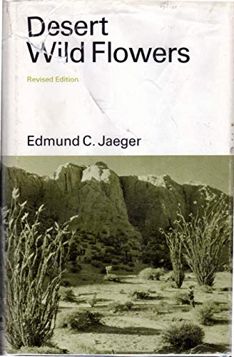 Desert Wild Flowers (9780804703642) by Jaeger, Edmund C.