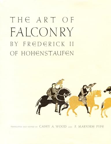 Beispielbild fr The Art of Falconry, by Frederick II of Hohenstaufen zum Verkauf von Stony Hill Books