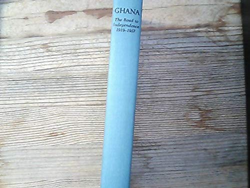 Beispielbild fr Ghana : The Road to Independence, 1919-1957 zum Verkauf von Better World Books: West