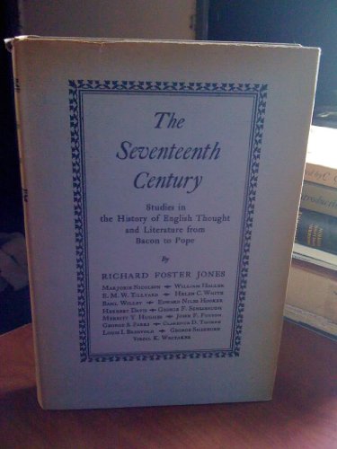 9780804704090: The Seventeenth Century: Studies in the History of English Thought and Literature from Bacon to Pope