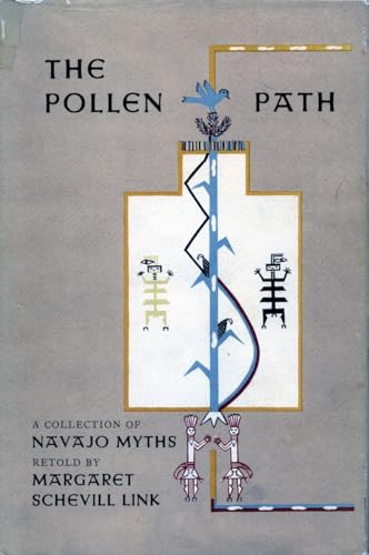 9780804704731: The Pollen Path: A Collection of Navajo Myths Retold by Margaret Schevill Link