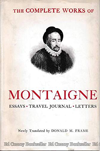 Stock image for Complete Works of Montaigne: Essays, Travel Journal, Letters for sale by vladimir belskiy