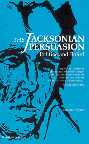 Stock image for The Jacksonian Persuasion: Politics and Belief for sale by Wonder Book