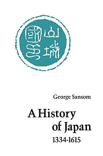 9780804705257: A History of Japan, 1334-1615