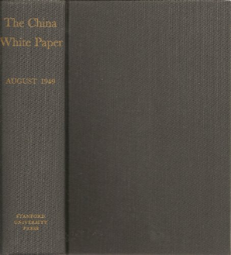 Stock image for The China White Paper: August 1949 for sale by ThriftBooks-Atlanta