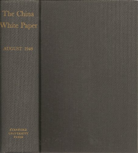 9780804706070: The China White Paper: August 1949