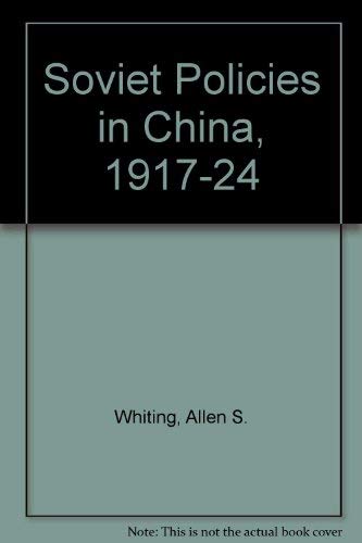 Beispielbild fr Soviet Policies in China, 1917-24 zum Verkauf von Lincbook