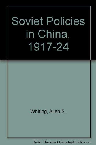 Stock image for Soviet Policies in China, 1917-24 for sale by Lincbook