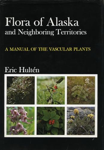 Flora of Alaska and Neighboring Territories. A Manual of the Vascular Plants.