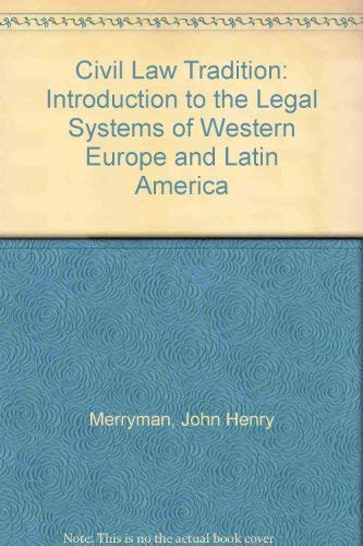 Imagen de archivo de The Civil Law Tradition: An Introduction to the Legal Systems of Western Europe and Latin America a la venta por gearbooks