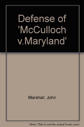 Stock image for John Marshall's Defense of "McCulloch vs. Maryland" for sale by Better World Books: West