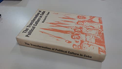 Beispielbild fr The Transformation of Political Culture in Cuba zum Verkauf von Better World Books