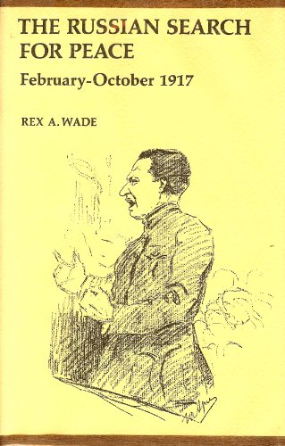 Stock image for The Russian Search for Peace, February-October, 1917 for sale by Better World Books