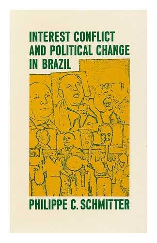9780804707336: Interest Conflict and Political Change in Brazil