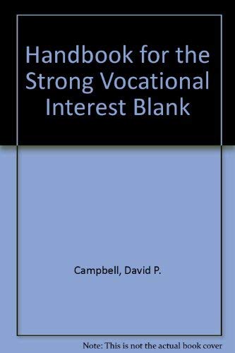 Imagen de archivo de handbook for the Strong Vocational Interest Blank [Psychology / Counseling Educational, Textbook, Critical Review, in Depth Study, Biographical Data, Higher learning] a la venta por GREAT PACIFIC BOOKS