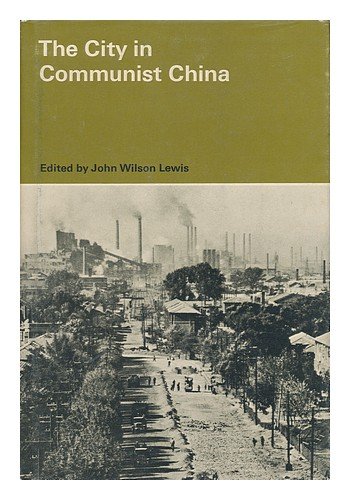 Beispielbild fr The City in Communist China zum Verkauf von Anybook.com