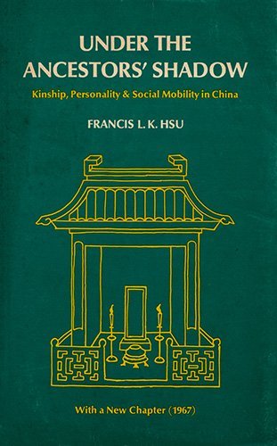 Stock image for Under The Ancestors Shadow: Kinship, Personality & Social Mobility in China for sale by Star Canyon Books