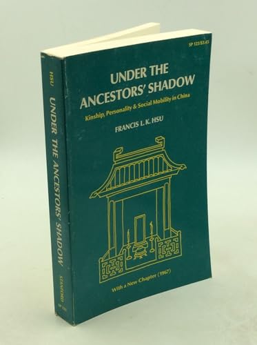 Stock image for Under The Ancestors Shadow: Kinship, Personality & Social Mobility in China for sale by Star Canyon Books