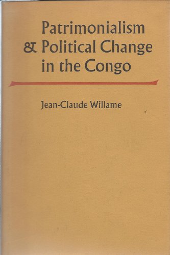 Beispielbild fr Patrimonialism and Political Change in the Congo zum Verkauf von Better World Books: West