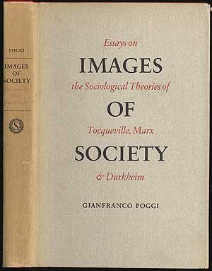 Imagen de archivo de Images of Society : Essays on the Sociological Theories of Tocqueville, Marx, and Durkheim a la venta por Better World Books