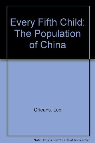 Imagen de archivo de Every Fifth Child : The Population of China a la venta por Better World Books