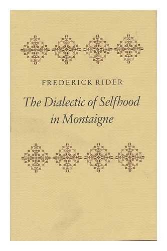 Beispielbild fr The Dialectic of Selfhood in Montaigne zum Verkauf von Better World Books: West