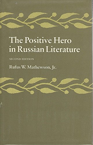 9780804708364: The Positive Hero in Russian Literature