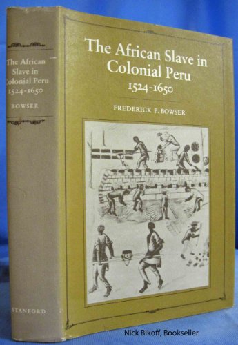Stock image for The African Slave in Colonial Peru, 1524-1650 for sale by 3rd St. Books