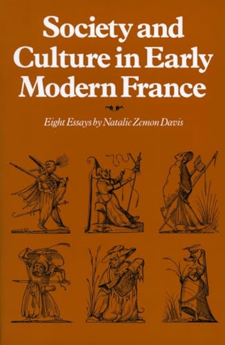 Beispielbild fr Society and Culture in Early Modern France : Eight Essays by Natalie Zemon Davis zum Verkauf von Better World Books