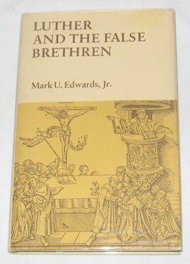 Luther and the False Brethren