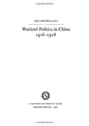 Beispielbild fr Warlord Politics in China, 1916-1928 zum Verkauf von Better World Books