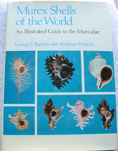 Murex Shells of the World, an illustrated Guide to the Muricidae