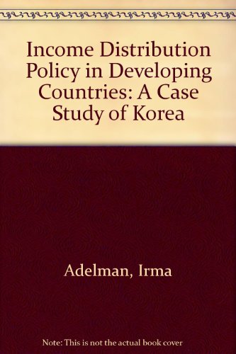 Beispielbild fr Income Distribution Policy in Development Countries: A Case Study of Korea zum Verkauf von Second Story Books, ABAA