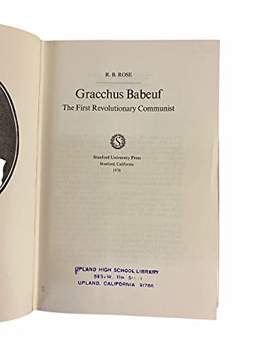 Stock image for Gracchus Babeuf: The First Revolutionary Communist for sale by WorldofBooks