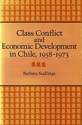 9780804709781: Class Conflict and Economic Development in Chile, 1958-1973