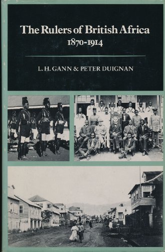 Stock image for The Rulers of British Africa, 1870-1914 for sale by Smith Family Bookstore Downtown