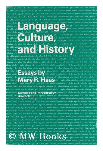 Stock image for Language, Culture, and History : Essays by Mary R. Haas for sale by Better World Books