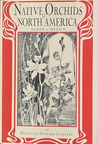 Stock image for Native Orchids of North America North of Mexico for sale by ThriftBooks-Atlanta